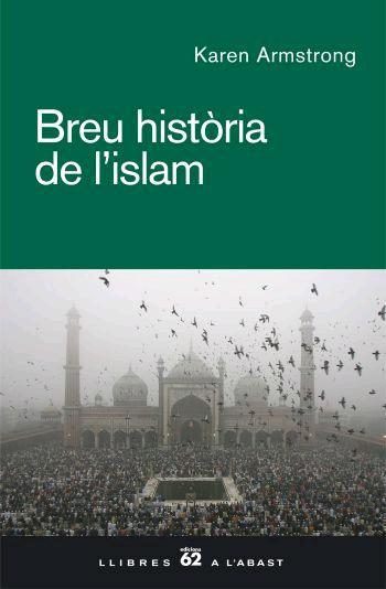 BREU HISTORIA DE L'ISLAM | 9788429759945 | ARMSTRONG, KAREN | Galatea Llibres | Librería online de Reus, Tarragona | Comprar libros en catalán y castellano online