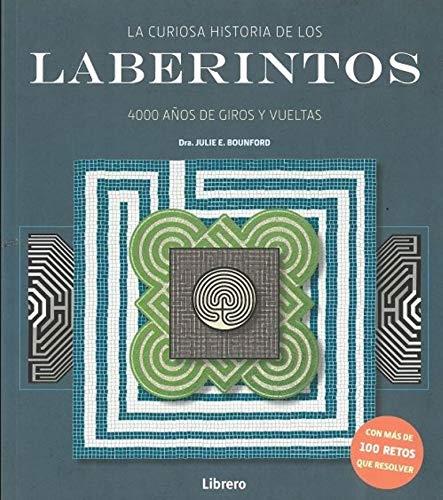 LA CURIOSA HISTORIA DE LOS LABERINTOS | 9789463592895 | BOUNFORD, JULIE E. | Galatea Llibres | Llibreria online de Reus, Tarragona | Comprar llibres en català i castellà online