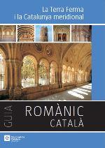 ROMÀNIC CATALÀ. LA TERRA FERMA I LA CATALUNYA MERIDIONAL | 9788441224339 | VARIOS AUTORES | Galatea Llibres | Llibreria online de Reus, Tarragona | Comprar llibres en català i castellà online