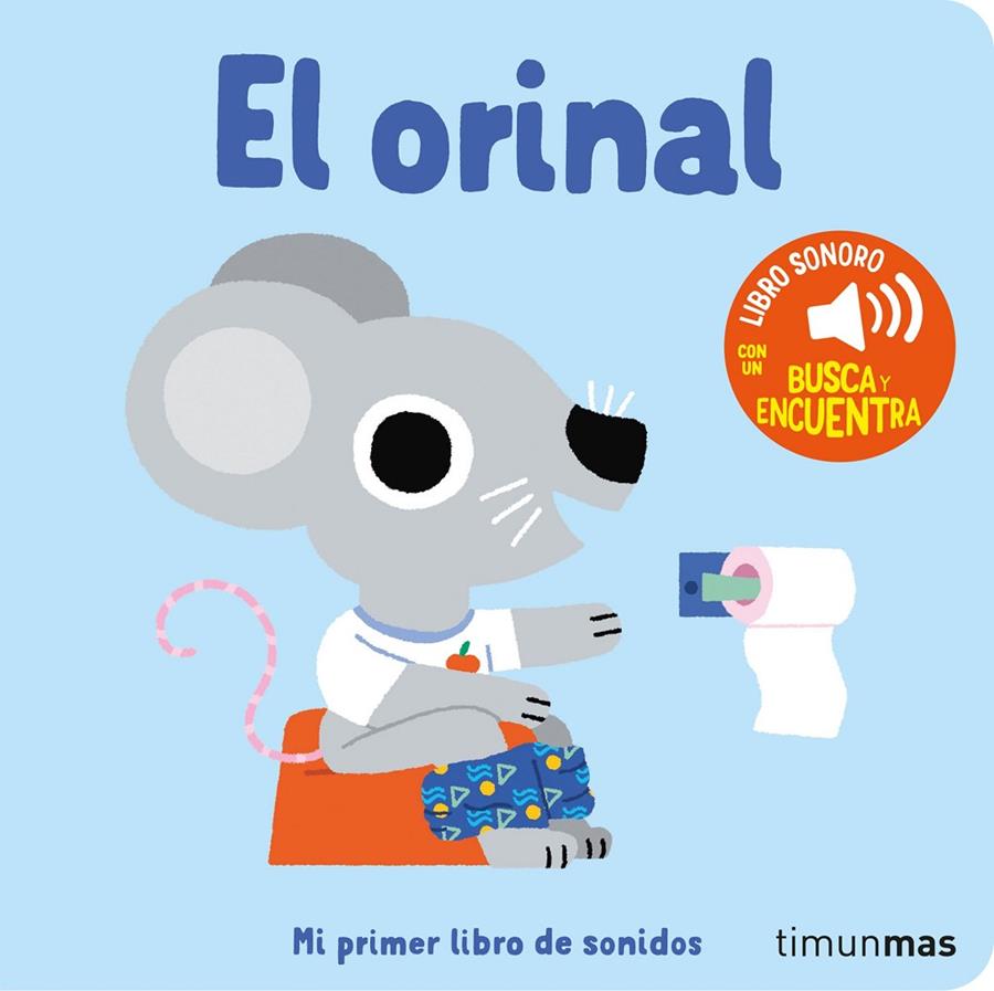 EL ORINAL. MI PRIMER LIBRO DE SONIDOS | 9788408276425 | BILLET, MARION | Galatea Llibres | Llibreria online de Reus, Tarragona | Comprar llibres en català i castellà online