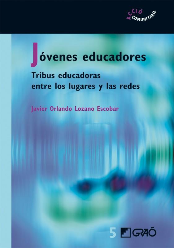 JOVENES EDUCADORES | 9788478275014 | LOZANO ESCOBAR, JAVIER | Galatea Llibres | Llibreria online de Reus, Tarragona | Comprar llibres en català i castellà online