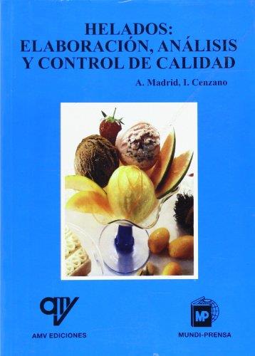 HELADOS: ELABORACION, ANALISIS Y CONTROL DE CALIDAD | 9788484761310 | MADRID, A. | Galatea Llibres | Llibreria online de Reus, Tarragona | Comprar llibres en català i castellà online