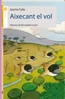 AIXECANT EL VOL | 9788496726536 | CELA, JAUME | Galatea Llibres | Librería online de Reus, Tarragona | Comprar libros en catalán y castellano online