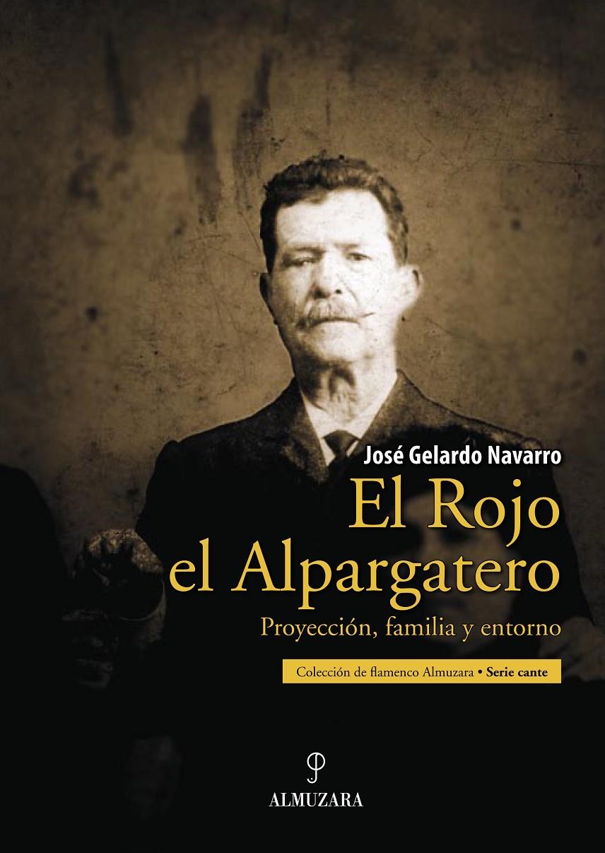 ROJO EL ALPARGATERO, FLAMENCO | 9788496710511 | GELARDO NAVARRO, JOSE | Galatea Llibres | Librería online de Reus, Tarragona | Comprar libros en catalán y castellano online