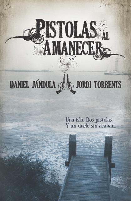 PISTOLAS AL AMANECER | 9788492726066 | JANDULA / TORRENTS | Galatea Llibres | Librería online de Reus, Tarragona | Comprar libros en catalán y castellano online