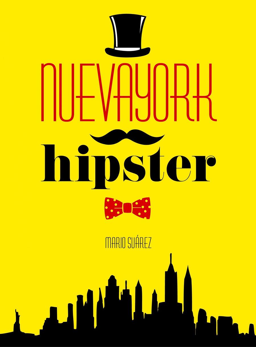 NUEVA YORK HIPSTER | 9788415888666 | SUÁREZ, MARIO | Galatea Llibres | Llibreria online de Reus, Tarragona | Comprar llibres en català i castellà online