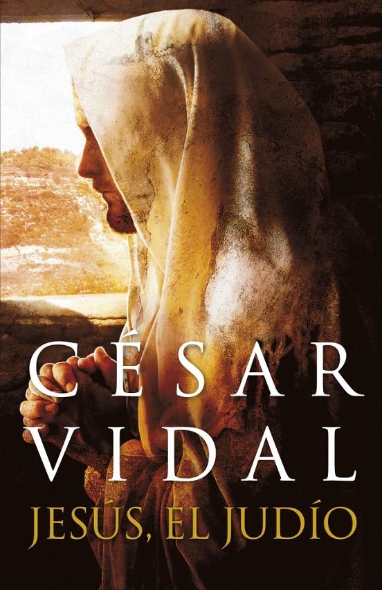 JESÚS EL JUDÍO | 9788401389832 | VIDAL, CESAR | Galatea Llibres | Librería online de Reus, Tarragona | Comprar libros en catalán y castellano online