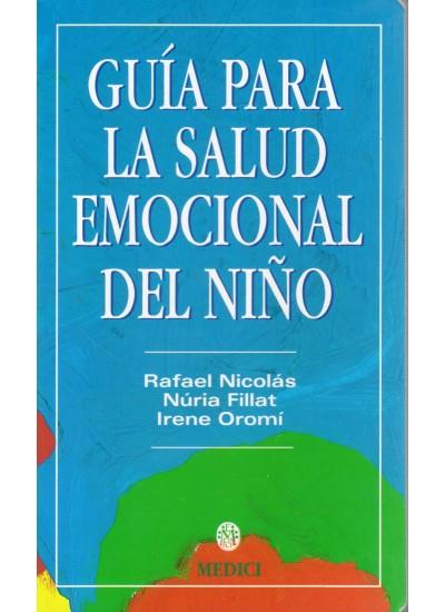 GUIA PARA LA SALUD EMOCIONAL DEL NIÑO | 9788489778382 | NICOLAS, RAFAEL | Galatea Llibres | Llibreria online de Reus, Tarragona | Comprar llibres en català i castellà online