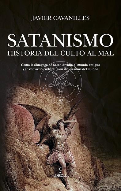 SATANISMO. HISTORIA DEL CULTO AL MAL | 9788410522787 | CAVANILLES, JAVIER | Galatea Llibres | Llibreria online de Reus, Tarragona | Comprar llibres en català i castellà online