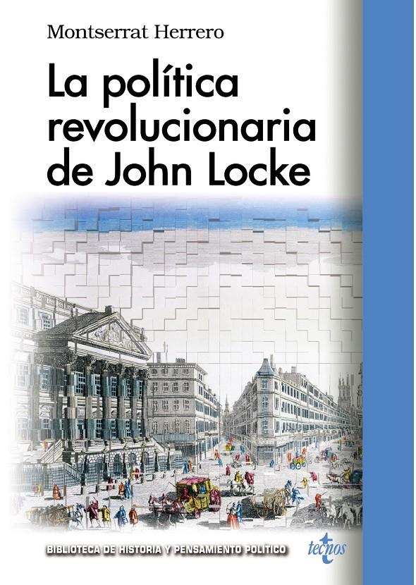 LA POLÍTICA REVOLUCIONARIA DE JOHN LOCKE | 9788430966646 | HERRERO, MONTSERRAT | Galatea Llibres | Librería online de Reus, Tarragona | Comprar libros en catalán y castellano online