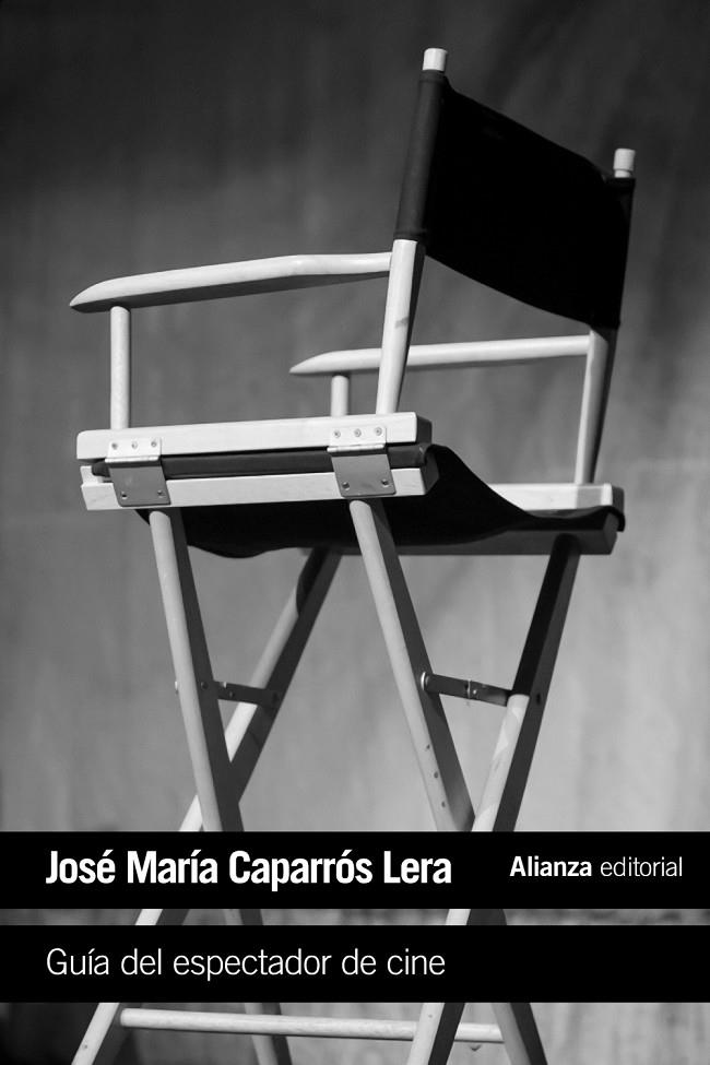 GUÍA DEL ESPECTADOR DE CINE | 9788491045984 | CAPARRÓS LERA, JOSÉ MARÍA | Galatea Llibres | Librería online de Reus, Tarragona | Comprar libros en catalán y castellano online