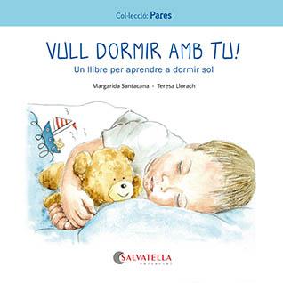 VULL DORMIR AMB TU! | 9788419565242 | SANTACANA GIBERT, MARGARIDA | Galatea Llibres | Llibreria online de Reus, Tarragona | Comprar llibres en català i castellà online