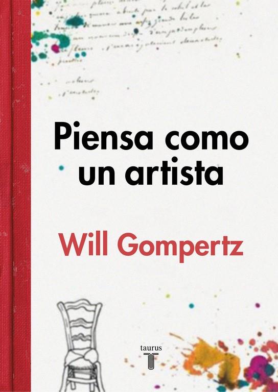 PIENSA COMO UN ARTISTA | 9788430617616 | GOMPERTZ, WILL | Galatea Llibres | Llibreria online de Reus, Tarragona | Comprar llibres en català i castellà online