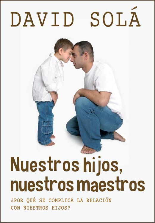 NUESTROS HIJOS, NUESTROS MAESTROS | 9788415404156 | SOLÁ MESTRES, DAVID | Galatea Llibres | Llibreria online de Reus, Tarragona | Comprar llibres en català i castellà online