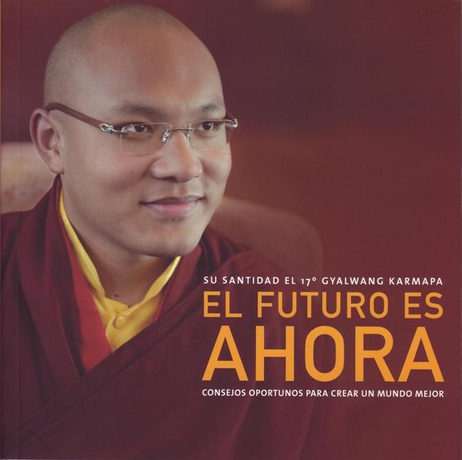 FUTURO ES AHORA, EL | 9788495376961 | KARMAPA, GYALWANG | Galatea Llibres | Librería online de Reus, Tarragona | Comprar libros en catalán y castellano online