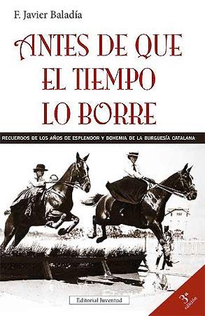 ANTES DE QUE EL TIEMPO LO BORRE | 9788426133052 | BALADIA, F. JAVIER | Galatea Llibres | Llibreria online de Reus, Tarragona | Comprar llibres en català i castellà online