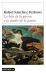 HIJA DE LA GUERRA Y LA MADRE DE LA PATRIA | 9788423335817 | SÁNCHEZ FERLOSIO, RAFAEL | Galatea Llibres | Llibreria online de Reus, Tarragona | Comprar llibres en català i castellà online