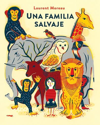 UNA FAMILIA SALVAJE | 9788494650666 | MOREAU, LAURENT | Galatea Llibres | Llibreria online de Reus, Tarragona | Comprar llibres en català i castellà online