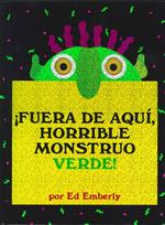 FUERA DE AQUI, HORRIBLE MONSTRUO VERDE! | 9789707774636 | EMBERLY, ED. | Galatea Llibres | Librería online de Reus, Tarragona | Comprar libros en catalán y castellano online