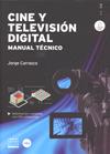 CINE Y TELEVISION DIGITAL MANUAL TECNICO | 9788447534579 | CARRASCO, JORGE | Galatea Llibres | Librería online de Reus, Tarragona | Comprar libros en catalán y castellano online