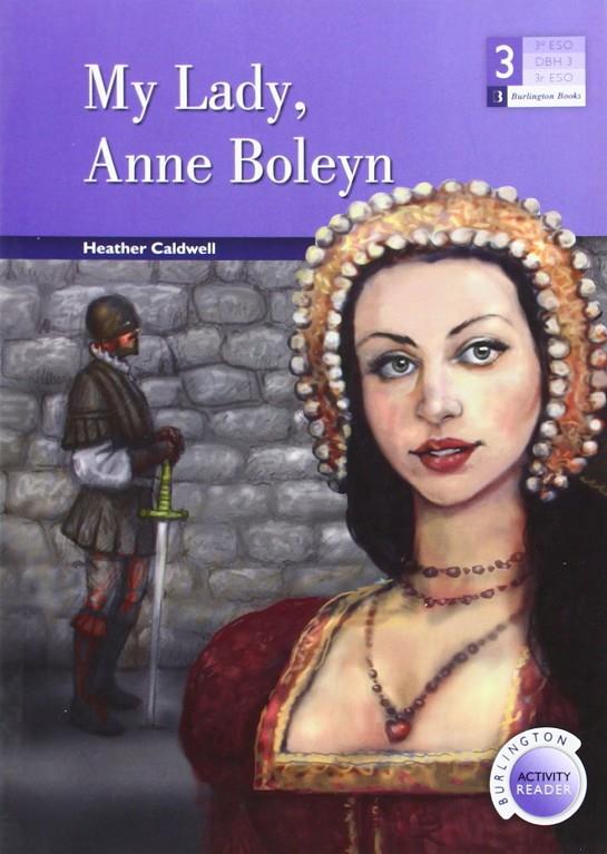 MY LADY ANNE BOLEYN 3 ESO | 9789963510153 | Galatea Llibres | Llibreria online de Reus, Tarragona | Comprar llibres en català i castellà online