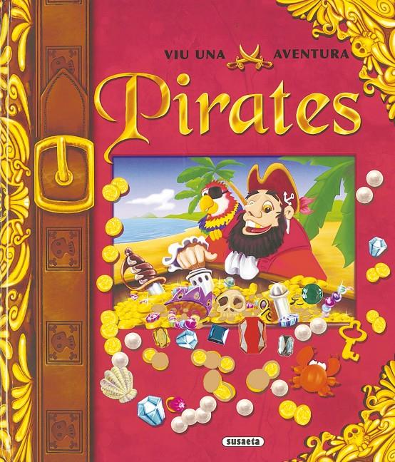 PIRATES : VIU UNA AVENTURA | 9788430559978 | SUSAETA, EQUIPO | Galatea Llibres | Llibreria online de Reus, Tarragona | Comprar llibres en català i castellà online