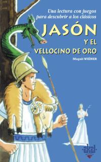 JASON Y EL VELLOCINO DE ORO | 9788446018131 | WIENER, MAGALI | Galatea Llibres | Llibreria online de Reus, Tarragona | Comprar llibres en català i castellà online