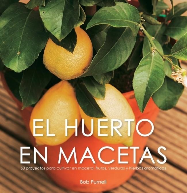 HUERTO EN MACETAS, EL | 9788425341915 | PURNELL, BOB | Galatea Llibres | Llibreria online de Reus, Tarragona | Comprar llibres en català i castellà online