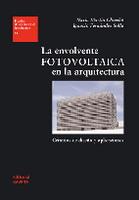 ENVOLVENTE FOTOVOLTAICA EN LA ARQUITECTURA, LA | 9788429121124 | MARTÍN CHIVELET, NURIA/FERNÁNDEZ SOLLA, IGNACIO | Galatea Llibres | Llibreria online de Reus, Tarragona | Comprar llibres en català i castellà online