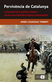 PERVIVENCIA DE CATALUNYA | 9788416260836 | CASASSAS YMBERT, JORDI | Galatea Llibres | Llibreria online de Reus, Tarragona | Comprar llibres en català i castellà online