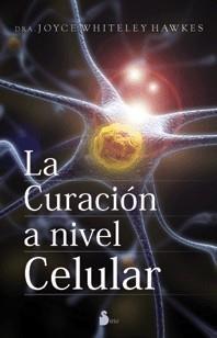 CURACION A NIVEL CELULAR, LA | 9788478087358 | HAWKES, JOYCE WHITELEY | Galatea Llibres | Llibreria online de Reus, Tarragona | Comprar llibres en català i castellà online