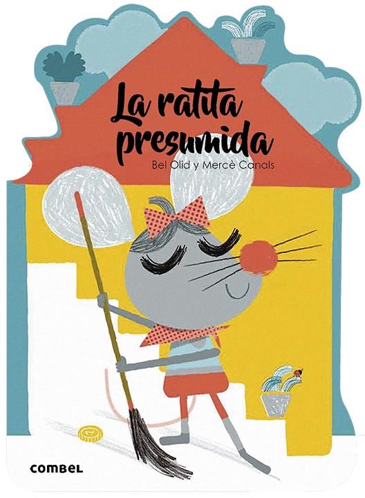 LA RATITA PRESUMIDA | 9788491014553 | OLID BAEZ, BEL | Galatea Llibres | Librería online de Reus, Tarragona | Comprar libros en catalán y castellano online