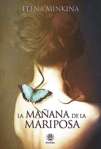 LA MAÑANA DE LA MARIPOSA | 9788498275568 | MÍNKINA, ELENA | Galatea Llibres | Llibreria online de Reus, Tarragona | Comprar llibres en català i castellà online