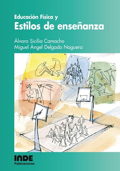 EDUCACION FISICA Y ESTILOS DE ENSEÑANZA | 9788497290173 | SICILIA CAMACHO, ALVARO | Galatea Llibres | Llibreria online de Reus, Tarragona | Comprar llibres en català i castellà online