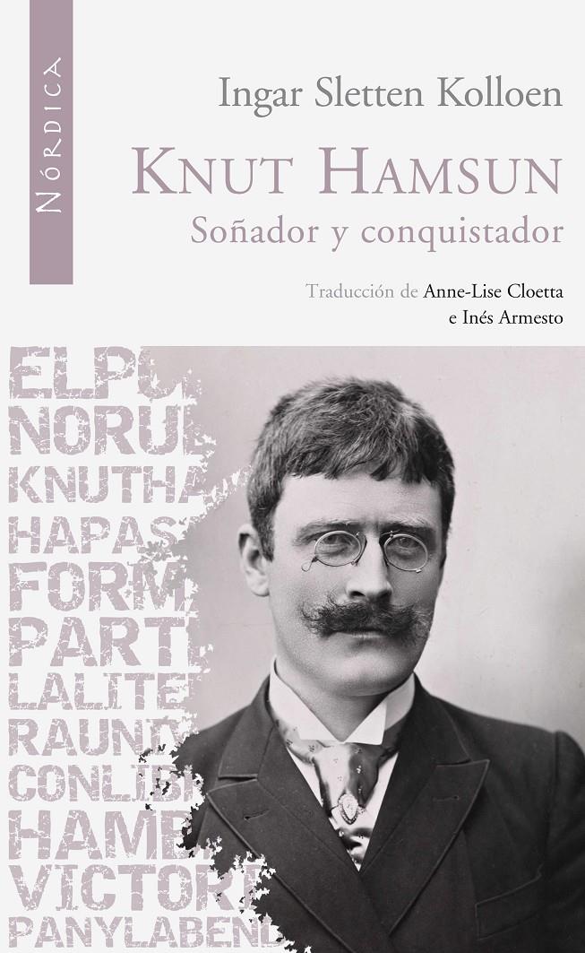 KNUT HAMSUN, SOÑADOR Y CONQUISTADOR | 9788492683123 | SLETTEN KOLLOEN, INGAR | Galatea Llibres | Llibreria online de Reus, Tarragona | Comprar llibres en català i castellà online