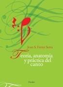 TEORÍA, ANATOMÍA Y PRÁCTICA DEL CANTO | 9788425426032 | FERRER SERRA, JOAN S. | Galatea Llibres | Llibreria online de Reus, Tarragona | Comprar llibres en català i castellà online