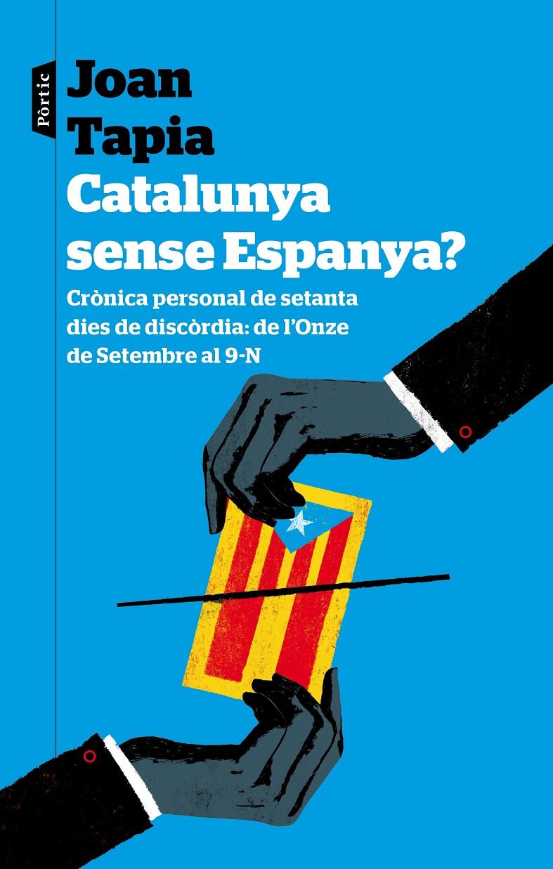 CATALUNYA SENSE ESPANYA? | 9788498093223 | TAPIA, JOAN | Galatea Llibres | Llibreria online de Reus, Tarragona | Comprar llibres en català i castellà online