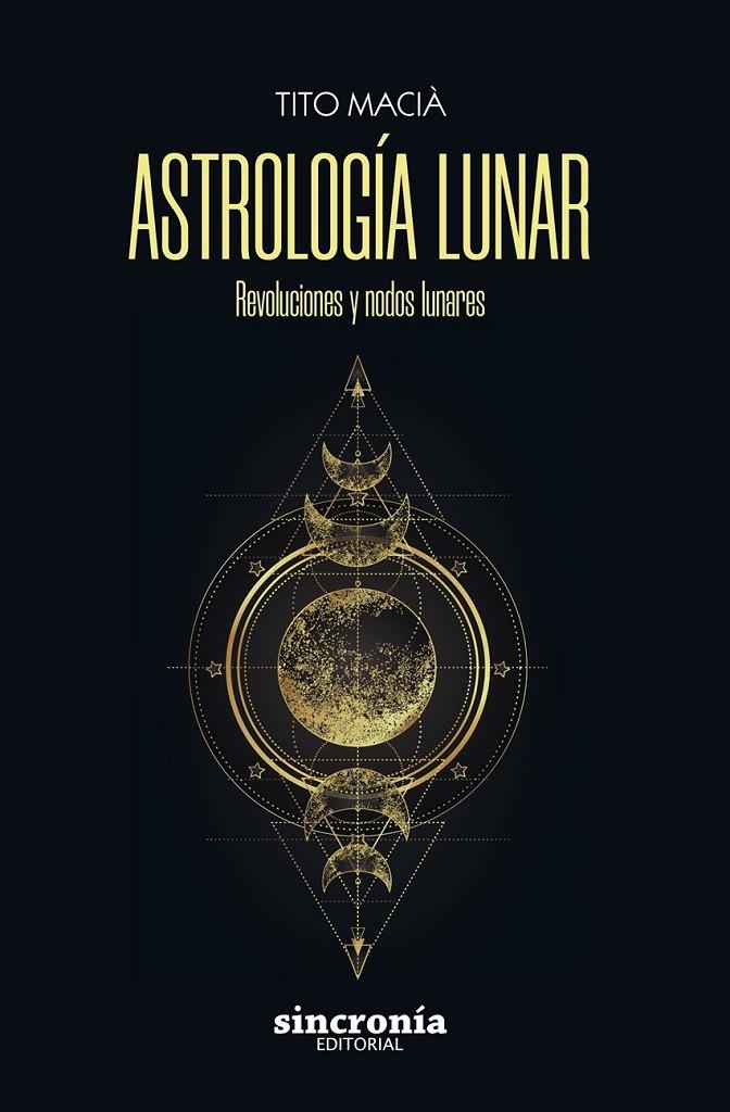 ASTROLOGÍA LUNAR | 9788412014044 | MACIÀ, TITO | Galatea Llibres | Llibreria online de Reus, Tarragona | Comprar llibres en català i castellà online