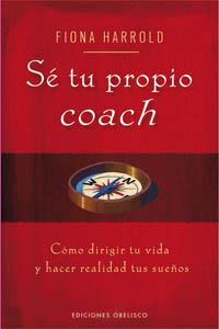 SE TU PROPIO COACH Y MEJORA TU VIDA | 9788497774048 | HARROLD, FIONA | Galatea Llibres | Librería online de Reus, Tarragona | Comprar libros en catalán y castellano online