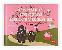 MAMUTS, LOS OGROS, LOS EXTRATERRESTRES | 9788467537949 | COUSSEAU, ALEX / CHOUX, NATHALIE | Galatea Llibres | Llibreria online de Reus, Tarragona | Comprar llibres en català i castellà online