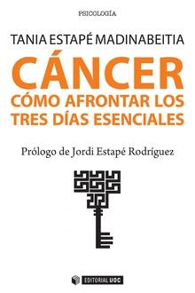 CANCER COMO AFRONTAR LOS TRES DIAS ESENCIALES | 9788491800477 | ESTAPé MADINABEITIA, TANIA | Galatea Llibres | Llibreria online de Reus, Tarragona | Comprar llibres en català i castellà online