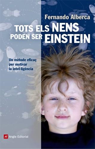 TOTS ELS NENS PODEN SER EINSTEIN | 9788415307150 | ALBERCA DE CASTRO, FERNANDO | Galatea Llibres | Librería online de Reus, Tarragona | Comprar libros en catalán y castellano online