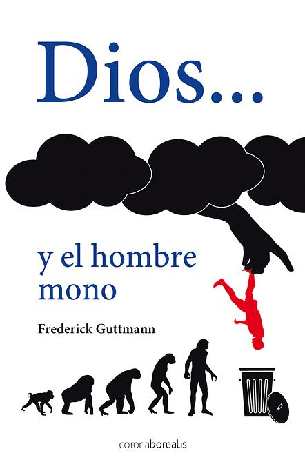 DIOS Y EL HOMBRE MONO | 9788492635627 | GUTTMANN, FREDERICK | Galatea Llibres | Llibreria online de Reus, Tarragona | Comprar llibres en català i castellà online