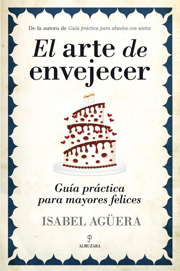 EL ARTE DE ENVEJECER | 9788415338352 | AGUERA, ISABEL | Galatea Llibres | Librería online de Reus, Tarragona | Comprar libros en catalán y castellano online