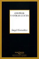 OTOÑOS Y OTRAS LUCES | 9788483107461 | GONZALEZ, ANGEL | Galatea Llibres | Librería online de Reus, Tarragona | Comprar libros en catalán y castellano online