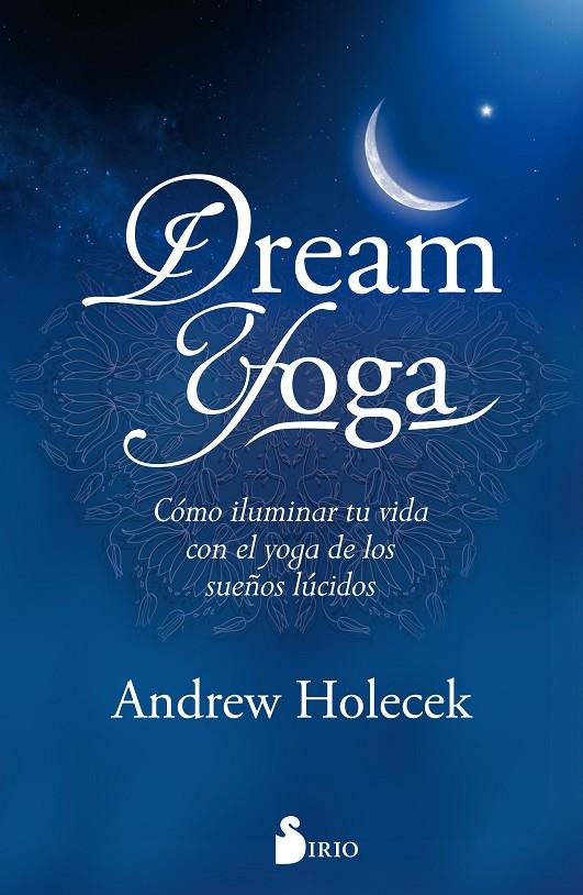 DREAM YOGA | 9788417030339 | HOLECEK, ANDREW | Galatea Llibres | Llibreria online de Reus, Tarragona | Comprar llibres en català i castellà online