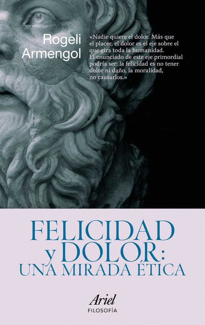 FELICIDAD Y DOLOR | 9788434469099 | ARMENGOL MILLAN, ROGELI | Galatea Llibres | Llibreria online de Reus, Tarragona | Comprar llibres en català i castellà online