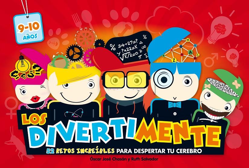 LOS DIVERTIMENTE (9/10 AÑOS). 52 RETOS INCREÍBLES PARA DESPERTAR TU CEREBRO | 9788437200897 | CHASAN, OSCAR JOSE/SALVADOR, RUTH | Galatea Llibres | Llibreria online de Reus, Tarragona | Comprar llibres en català i castellà online