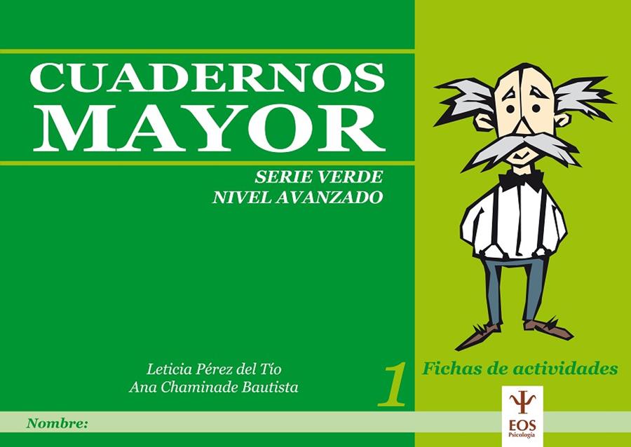 CUADERNOS MAYOR SERIE VERDE. NIVEL AVANZADO, 1 | 9788497271455 | PEREZ EL TIO, LETICIA | Galatea Llibres | Llibreria online de Reus, Tarragona | Comprar llibres en català i castellà online