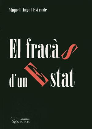 FRACAS D'UN ESTAT, EL | 9788479352806 | ESTRADÉ, MIQUEL ÀNGEL | Galatea Llibres | Llibreria online de Reus, Tarragona | Comprar llibres en català i castellà online